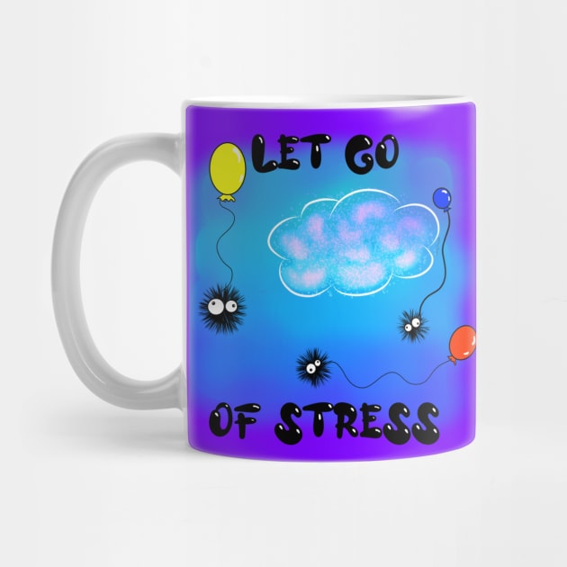 Let Go of Stress by DitzyDonutsDesigns